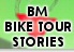 BM Bike Tour Stories